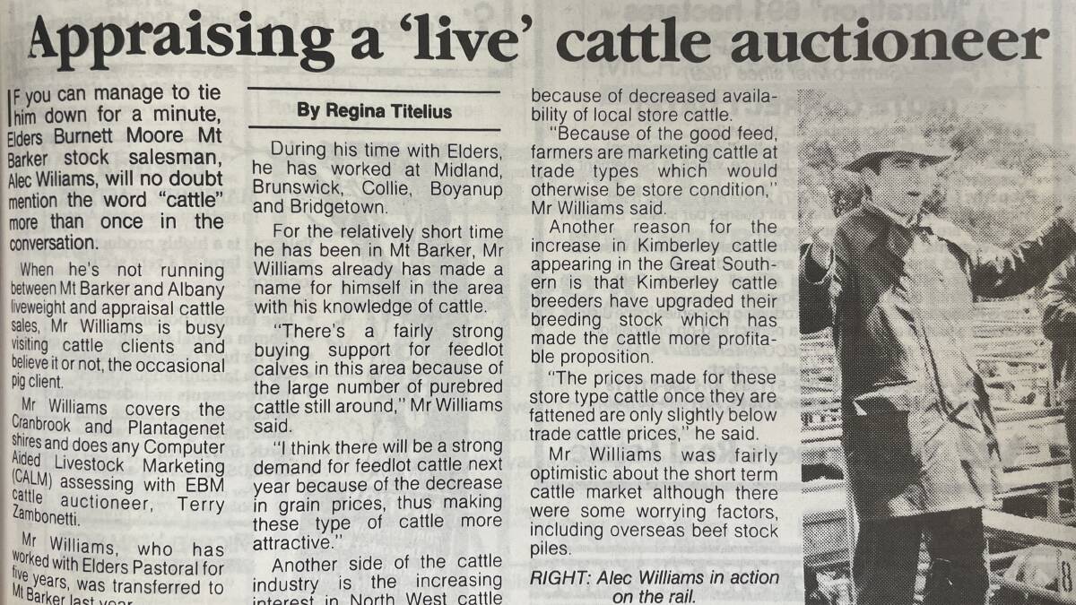  A story on Mr Williams in the November 9, 1990, edition of the Elders Weekly while he was positioned at Mt Barker in the early years of his career.